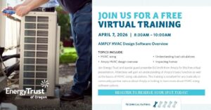 A promotional flyer for a free virtual training hosted by Energy Trust of Oregon. The left side shows a technician working on an outdoor HVAC unit. The right side lists event details: “Join us for a free virtual training, April 7, 2026, 8:30–10:00 AM — Amply HVAC Design Software Overview.” Topics include HVAC sizing, Amply software basics, load calculations, and home inspections. The flyer notes that the session features presenter Ed Smith from Amply and is intended for trade allies and community partners. A call‑to‑action reads “Register to reserve your spot today!” A five‑person technical difficulty rating graphic shows four filled icons and one outlined. If you want a shorter version, a long description, or alt text tailored for a specific platform or accessibility guideline, I can shape it however you like.